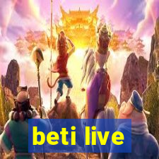 beti live